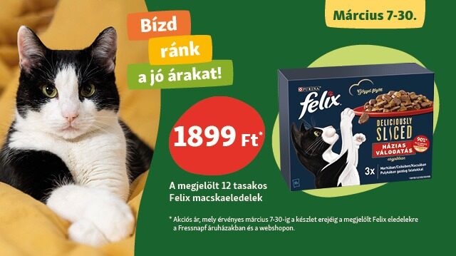 Felix finomságok fantasztikus áron!